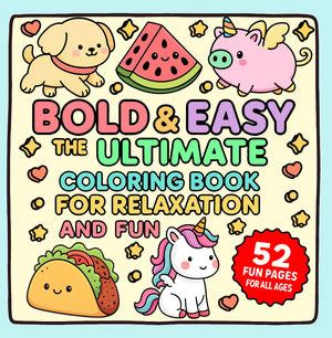 Bold & Easy: The Ultimate Coloring Book for Relaxation