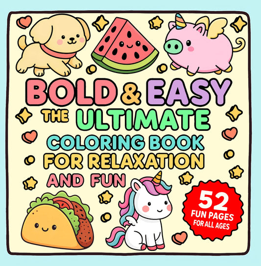 Bold & Easy: The Ultimate Coloring Book for Relaxation