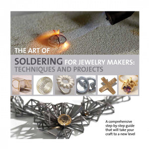 Sp - The Art Of Soldering For Jewellery Makers: