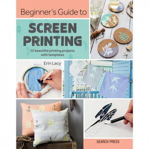 Sp - Beginners Guide To Screen Printing