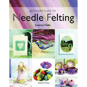 Sp - Beginners Guide To Needle Felting