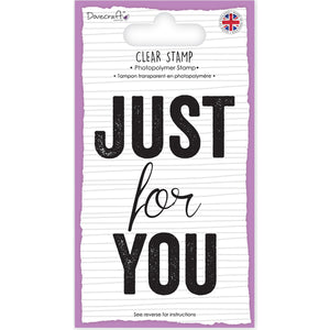 Dovecraft A7 Clear Stamp - Just For You